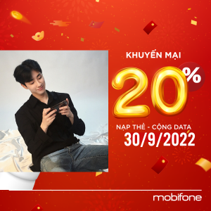 mobifone khuyen mai 20 gia tri the nap duy nhat 3092022