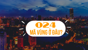  Đầu số 024 là mạng gì? ở đâu? tham khảo ngay để biết thông tin chi tiết 