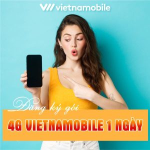 Cách đăng ký gói cước 4G Vietnamobile 1 ngày ưu đãi hấp dẫn giá từ 4K 