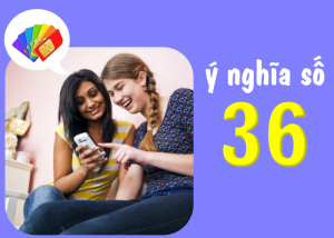 y nghia cua so 36 la gI