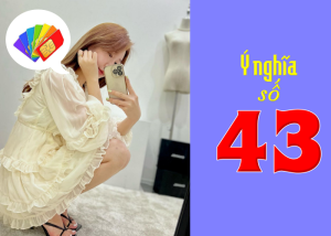 Ý nghĩa của số 43? Ai nên dùng sim số đuôi 43 phù hợp