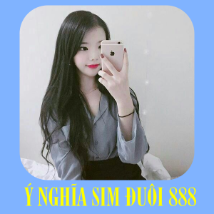 Ý nghĩa sim đuôi 888 - Chọn sim tam hoa 888 giá rẻ