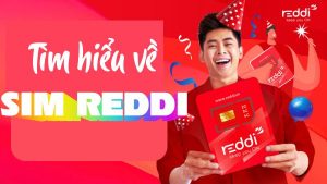 Sim Reddi là sim gì? của nhà mạng nào? Tìm hiểu chi tiết