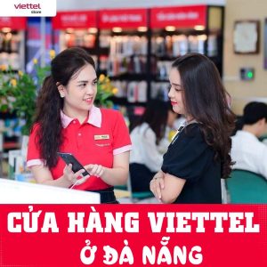 Địa chỉ các cửa hàng Viettel ở Đà Nẵng cập nhật mới nhất 