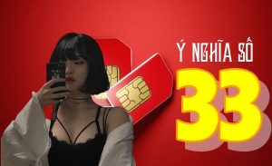 Ý nghĩa số 33 trong sim số đẹp Tam Tài Vương may mắn
