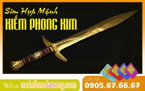 Cách chọn sim hợp mệnh Kiếm Phong Kim chuẩn phong thuỷ