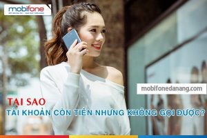 Tại sao thuê bao Mobifone gọi thoại thất bại khi tài khoản còn tiền