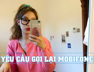cach de nghi yeu cau goi lai mobifone