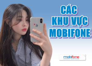 Chi tiết các khu vực của Mobifone hiện nay